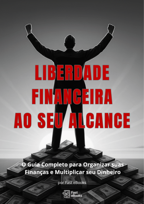 Liberdade Financeira ao Seu Alcance